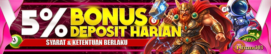 bonus deposit harian 5% netizen303
